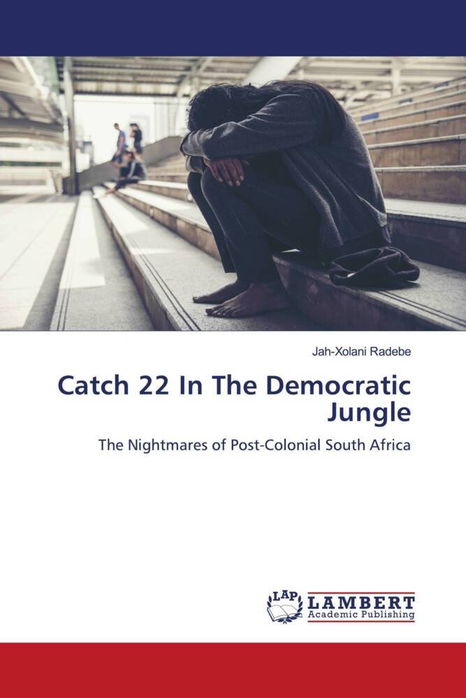 Catch 22 In The Democratic Jungle