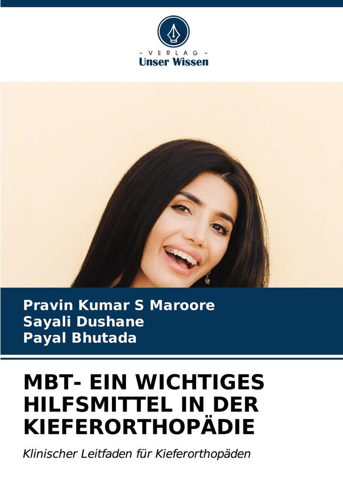 MBT- EIN WICHTIGES HILFSMITTEL IN DER KIEFERORTHOPÄDIE