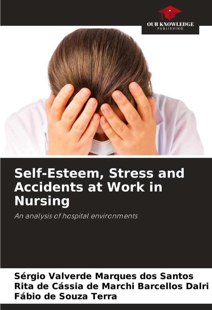 Self-Esteem Stress and Accidents at Work in Nursing