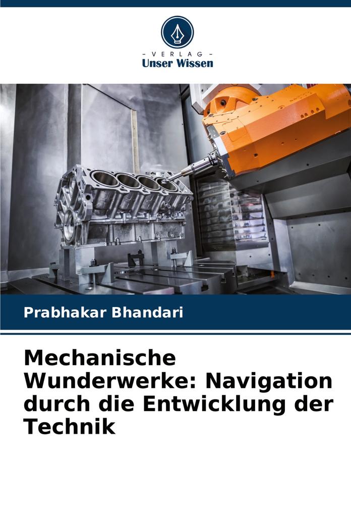 Mechanische Wunderwerke: Navigation durch die Entwicklung der Technik