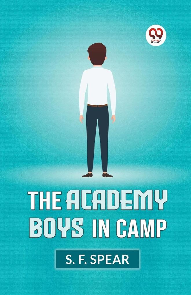 The Academy Boys In Camp