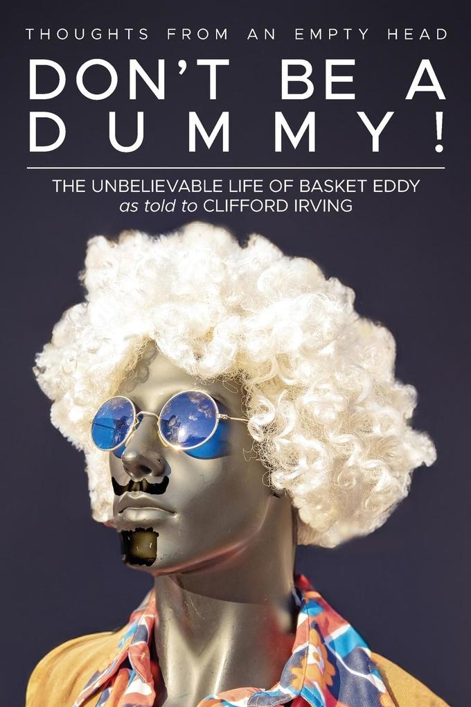 Don‘t Be A Dummy