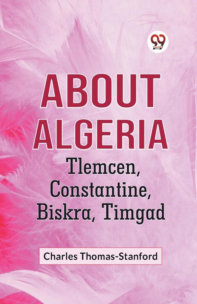 About Algeria Tlemcen Constantine Biskra Timgad
