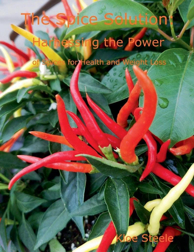 The Spice Solution- Harnessing the Power of Spices for Health and Weight Loss