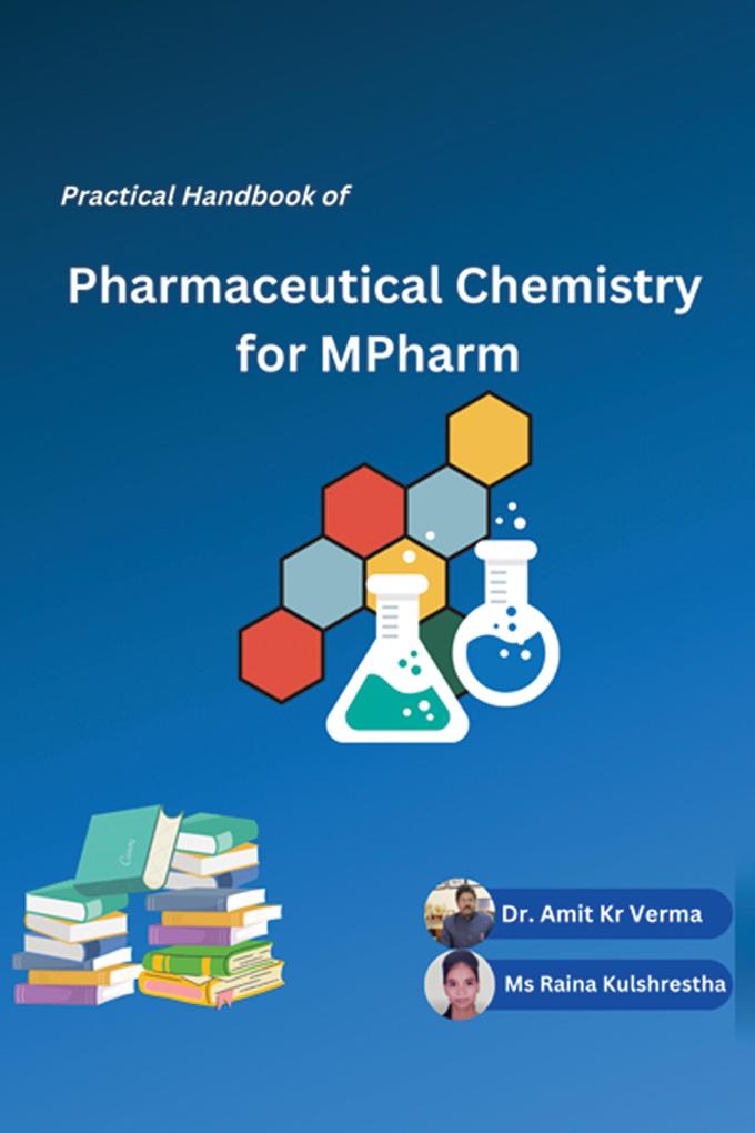 Practical Handbook of Pharmaceutical Chemistry for M.Pharm