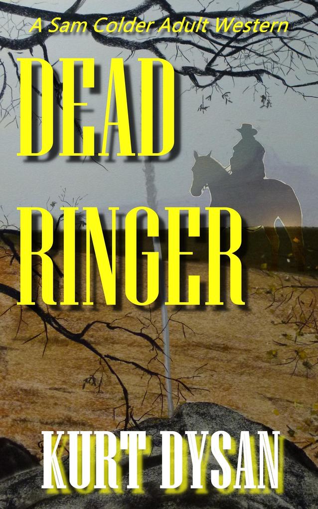 Dead Ringer (Sam Colder: Bounty Hunter #9)