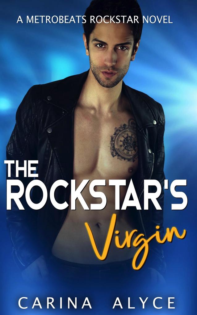 The Rockstar‘s Virgin (MetroBeats Rockstar Romance #1)