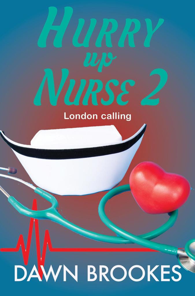 Hurry up Nurse 2: London Calling