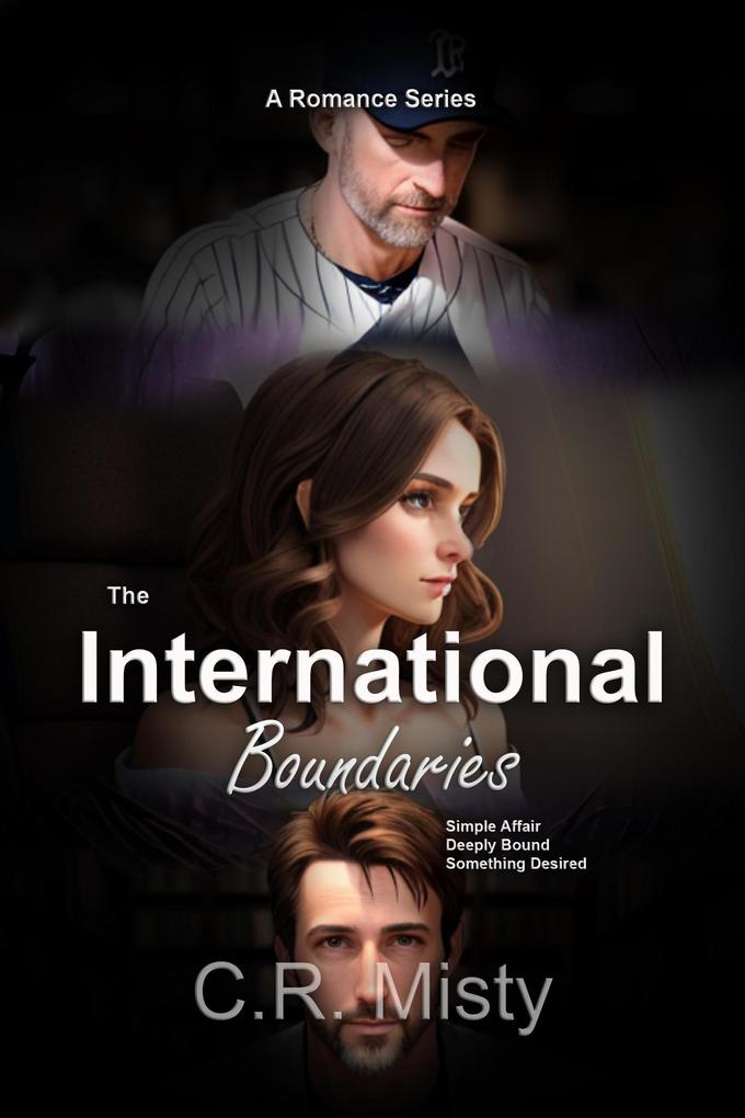 The International Boundaries Series 3-Book Collection: Books 1-3: A Romance Series