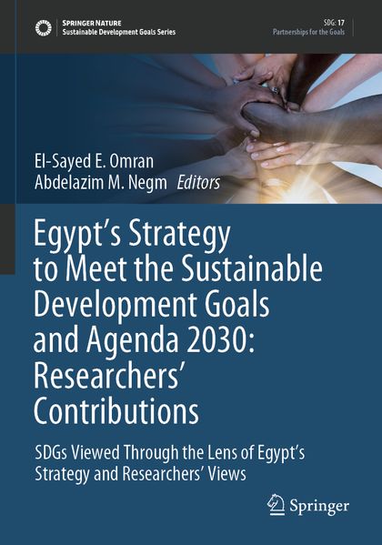 Egypt's Strategy to Meet the Sustainable Development Goals and Agenda 2030: Researchers' Contributions