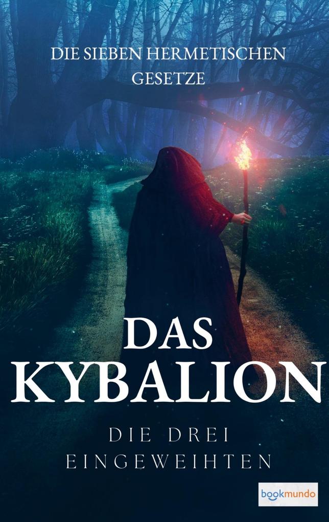 Das Kybalion - Die sieben hermetischen Gesetze