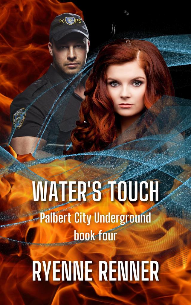 Water‘s Touch (Palbert City Underground #4)