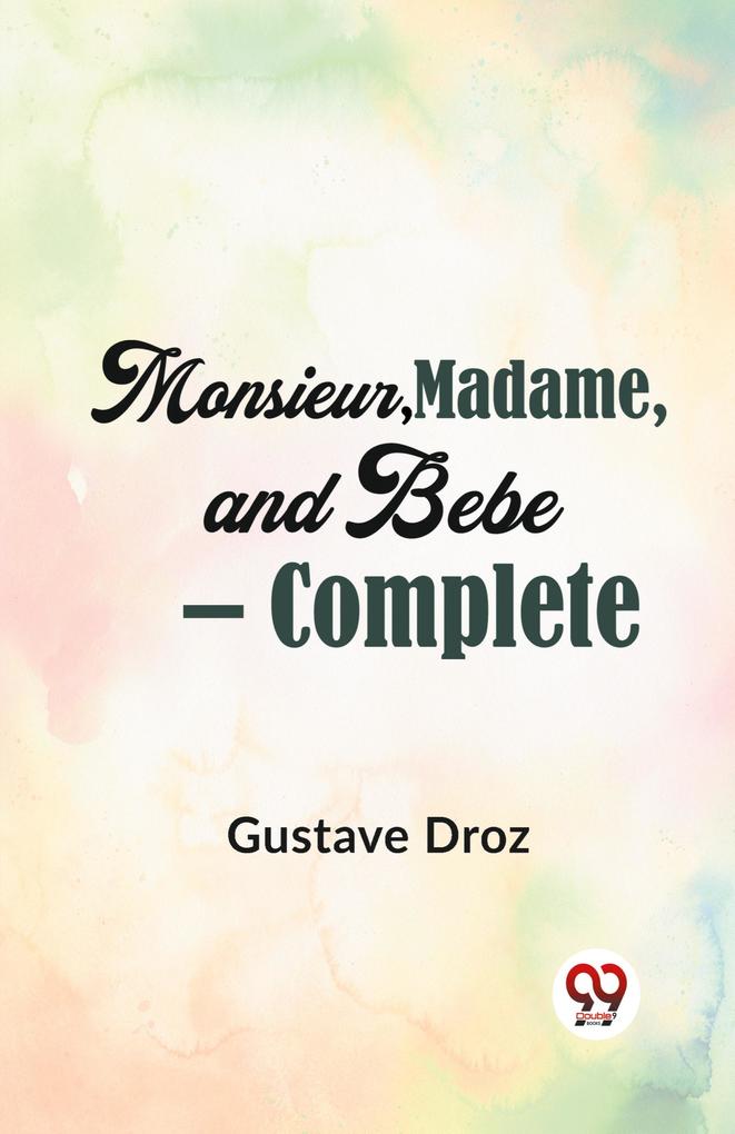 Monsieur Madame And Bebe - Complete