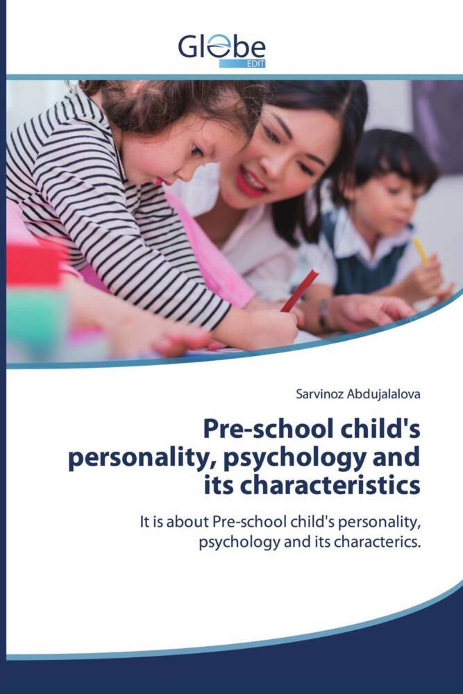 Pre-school child's personality psychology and its characteristics