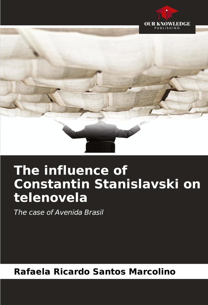 The influence of Constantin Stanislavski on telenovela