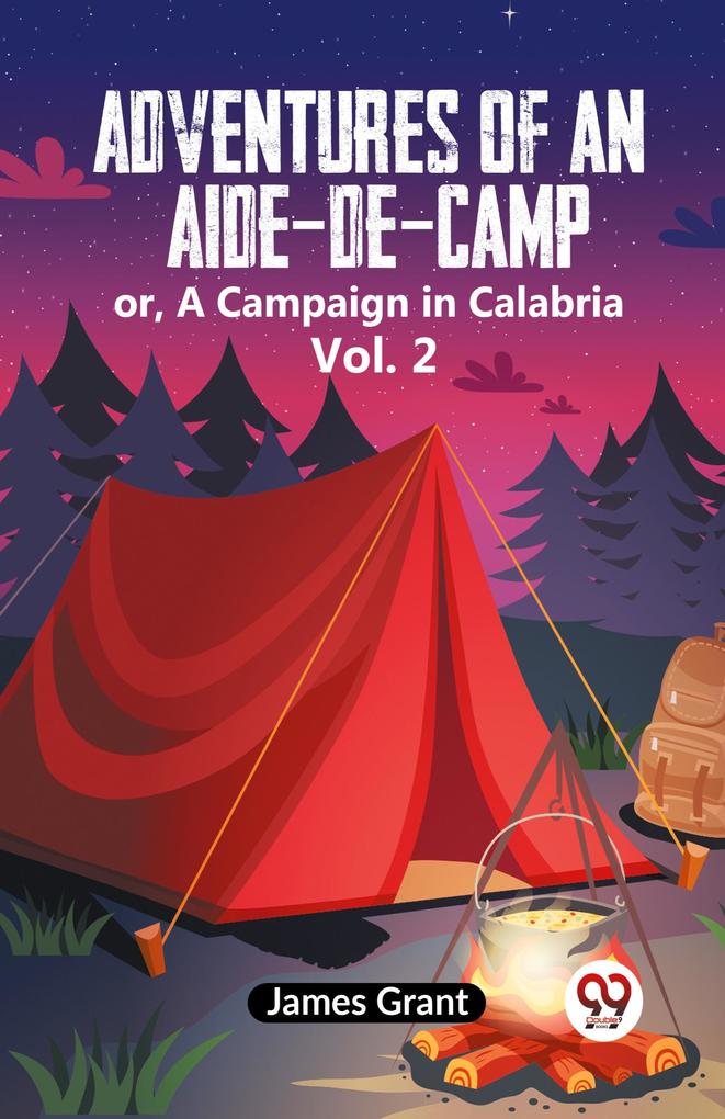 Adventures of an Aide-de-Camp or A Campaign in Calabria Vol. 2