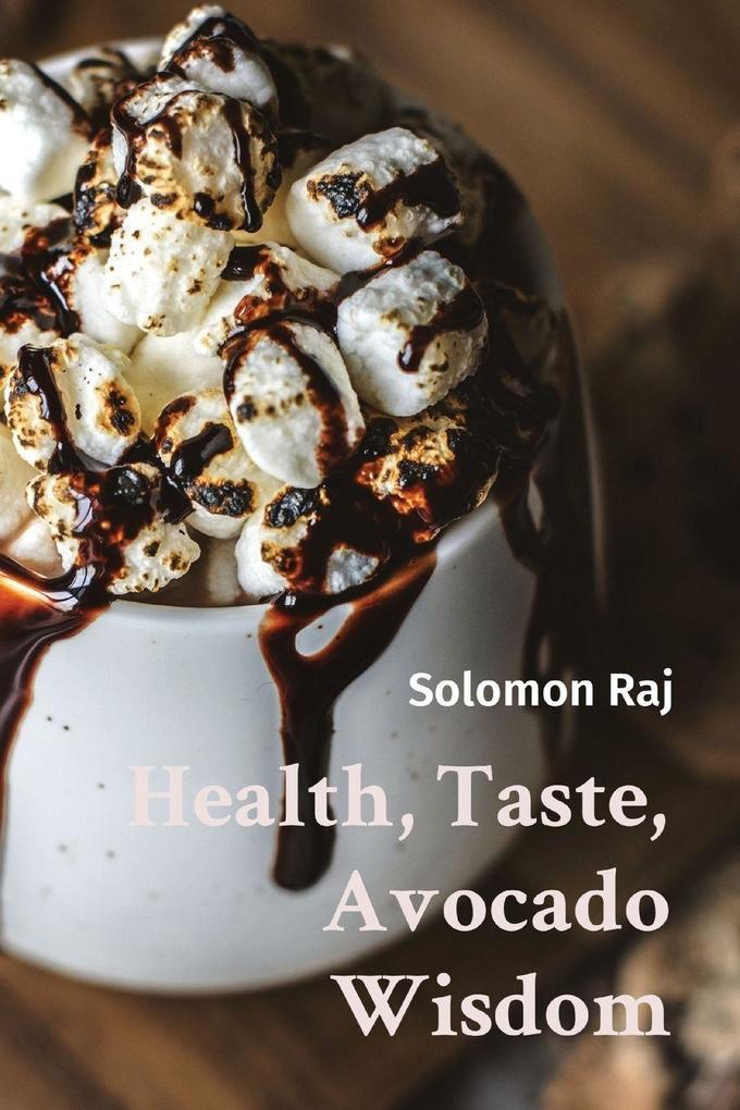 Health Taste Avocado Wisdom