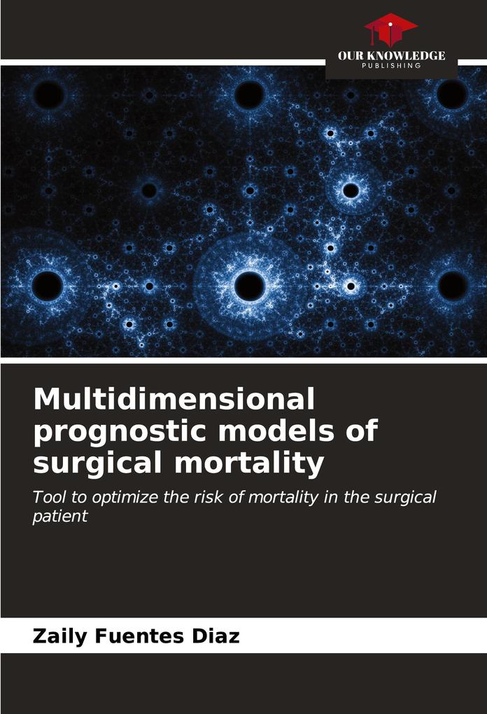 Multidimensional prognostic models of surgical mortality