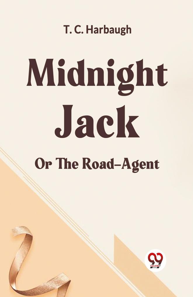 Midnight Jack Or The Road-Agent