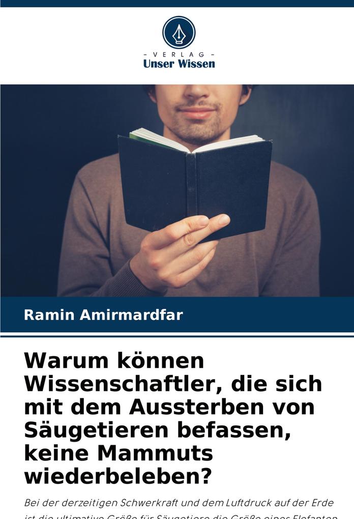 Warum können Wissenschaftler die sich mit dem Aussterben von Säugetieren befassen keine Mammuts wiederbeleben?