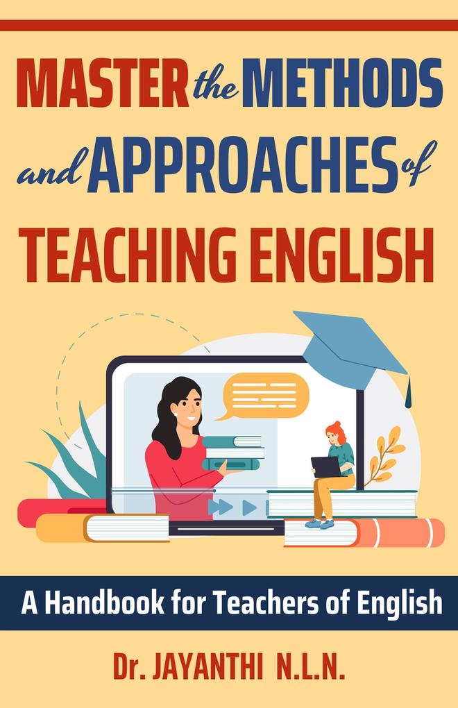 Master the Methods and Approaches of Teaching English (Pedagogy of English #1)
