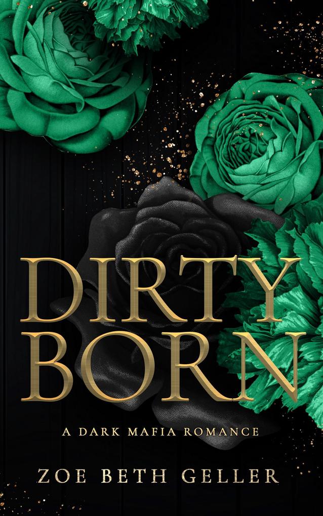 Dirty Born (Micheli Mafia (The Dirty Series) #4)