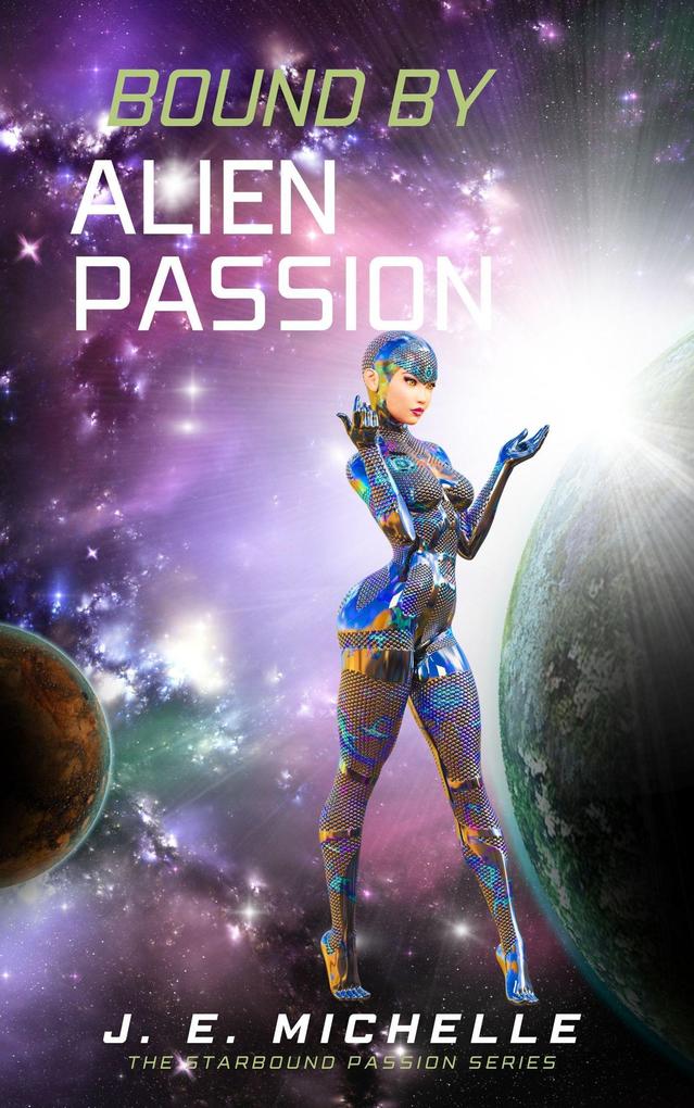Bound By Alien Passion (The Starbound Passion Series)