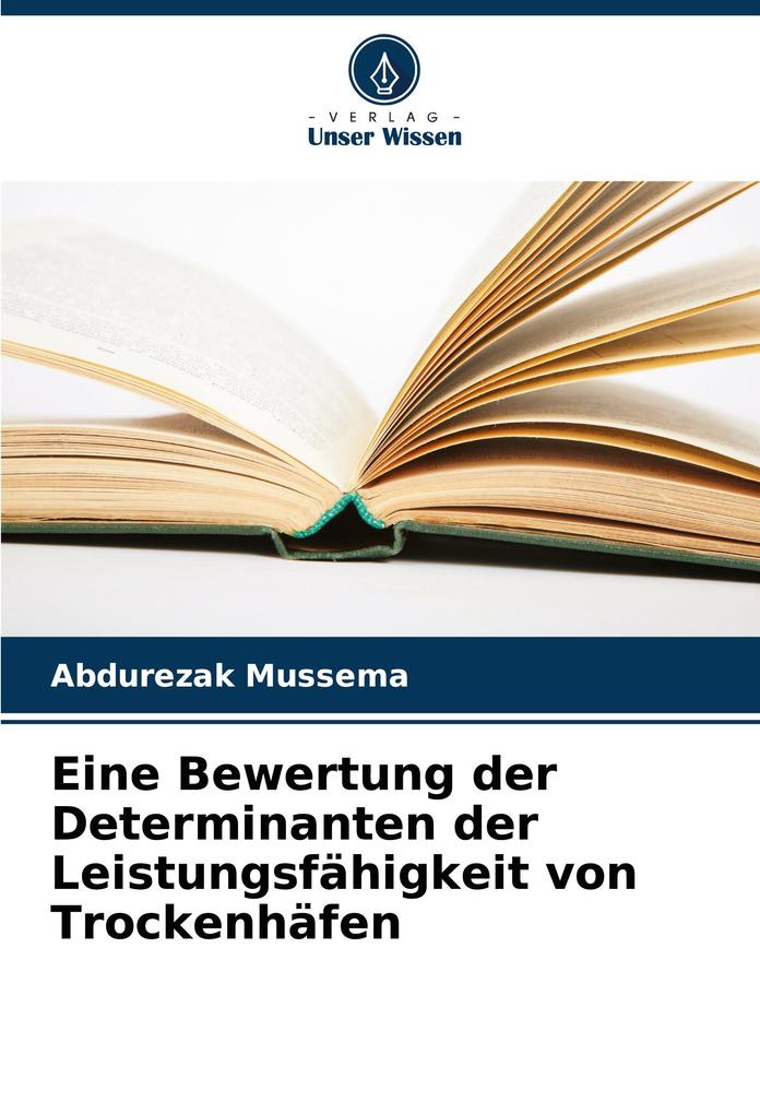 Eine Bewertung der Determinanten der Leistungsfähigkeit von Trockenhäfen