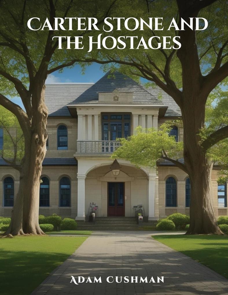 Carter Stone and The Hostages