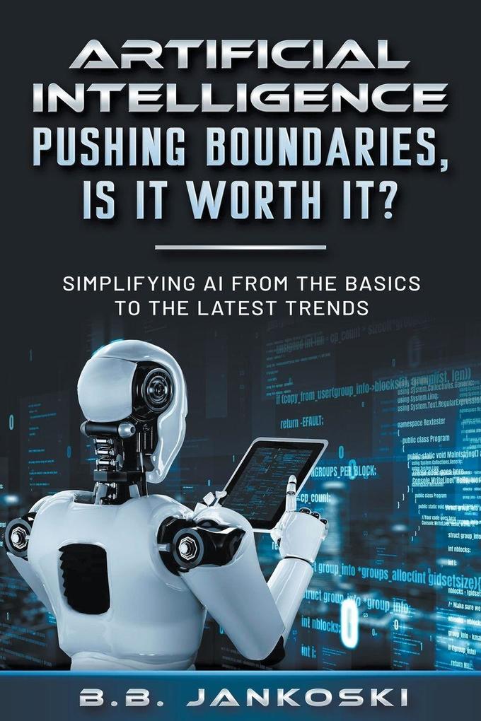 Artificial Intelligence Pushing Boundaries Is It Worth It?