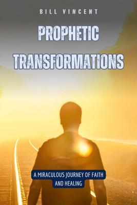 Prophetic Transformations