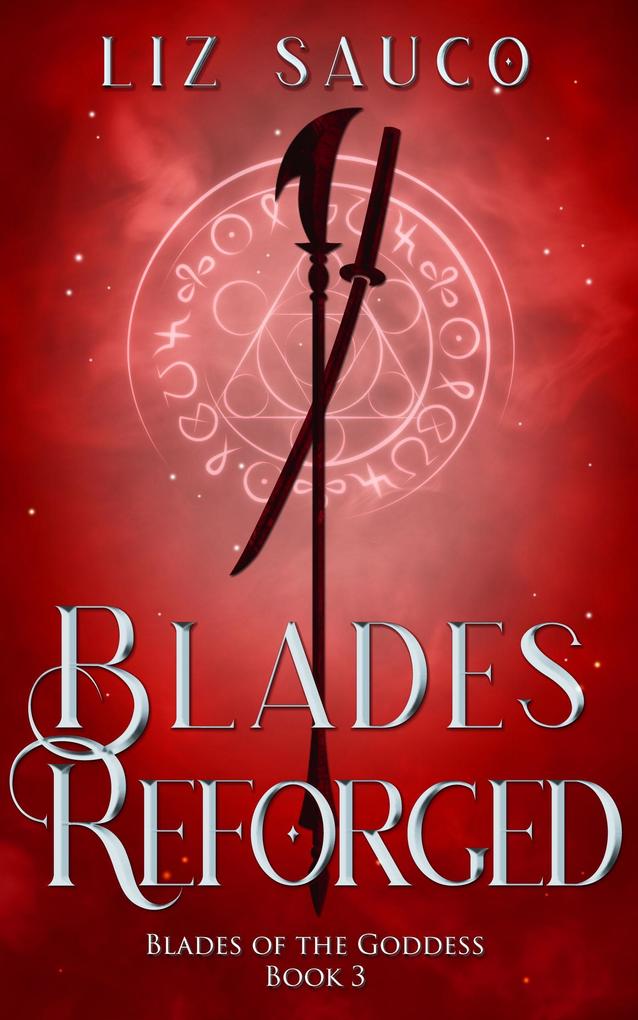 Blades Reforged (Blades of the Goddess #3)