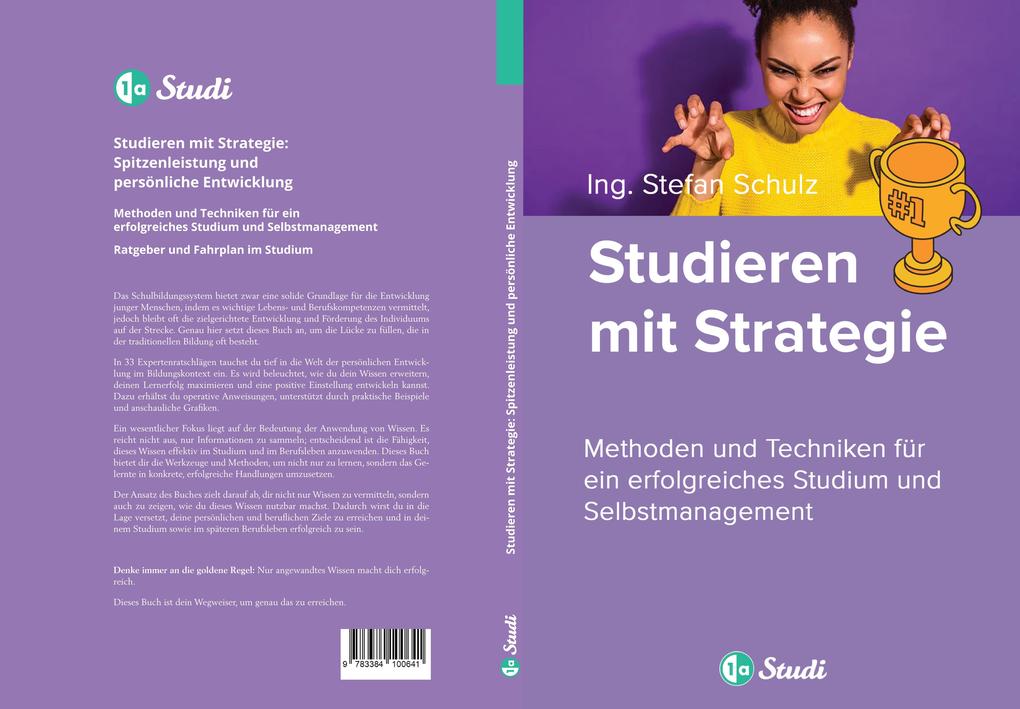 Studieren mit Strategie (Bachelor Masterarbeit Hausarbeit Seminararbeit) - Für Schüler und Studenten mit Perspektive