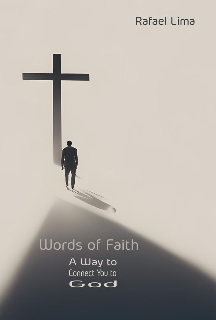 Words of Faith: A Way to Connect You to God