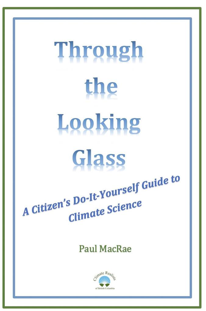 Through the Looking Glass: A Citizen‘s Do-It-Yourself Guide to Climate Science