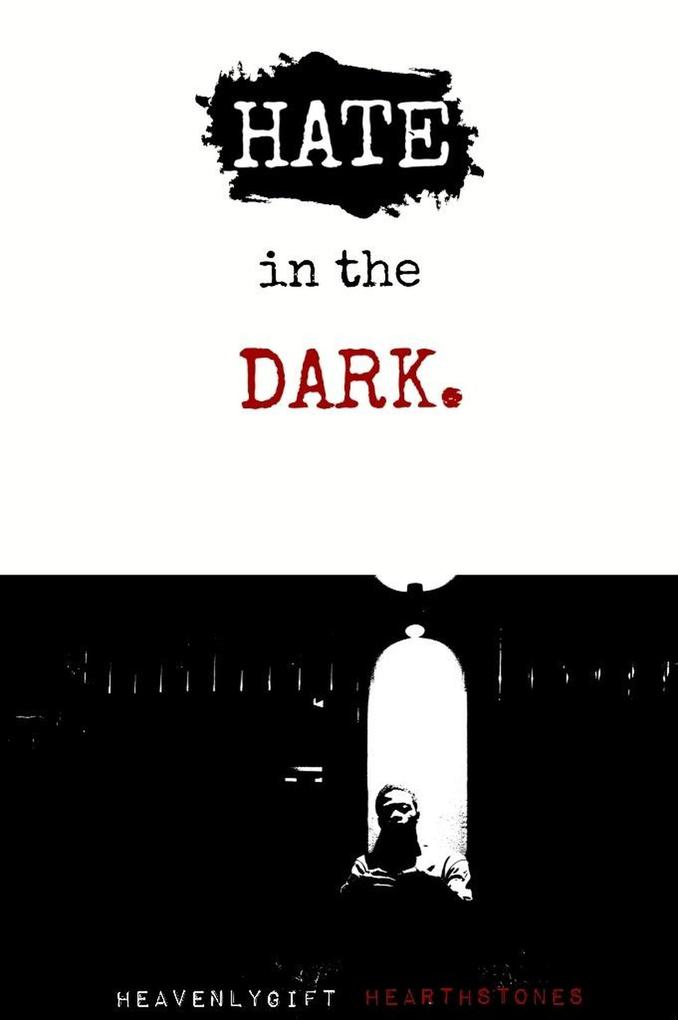 Hate in the dark