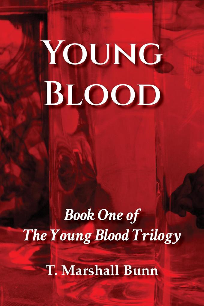Young Blood: Book One of the Young Blood Trilogy