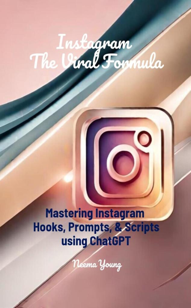 Instagram The Viral Formula
