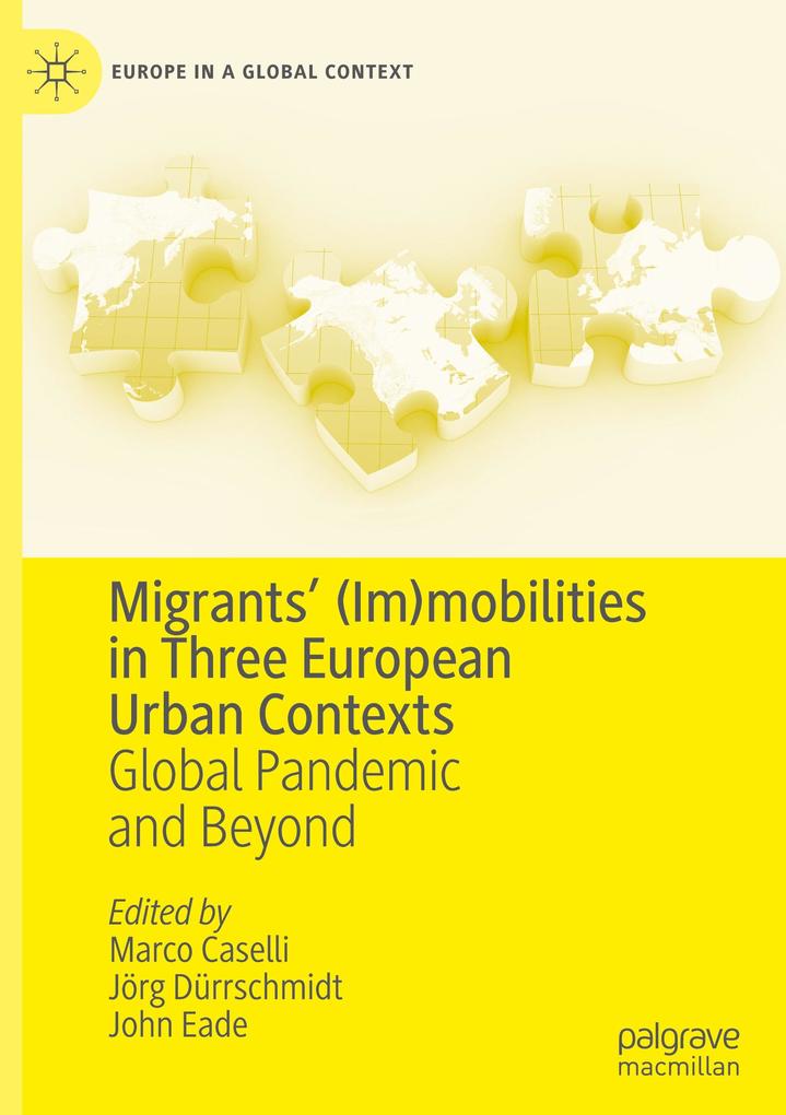 Migrants (Im)mobilities in Three European Urban Contexts
