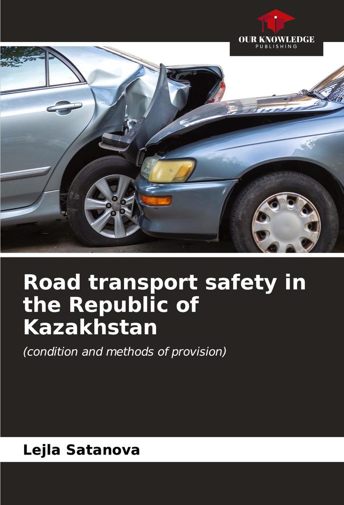 Road transport safety in the Republic of Kazakhstan
