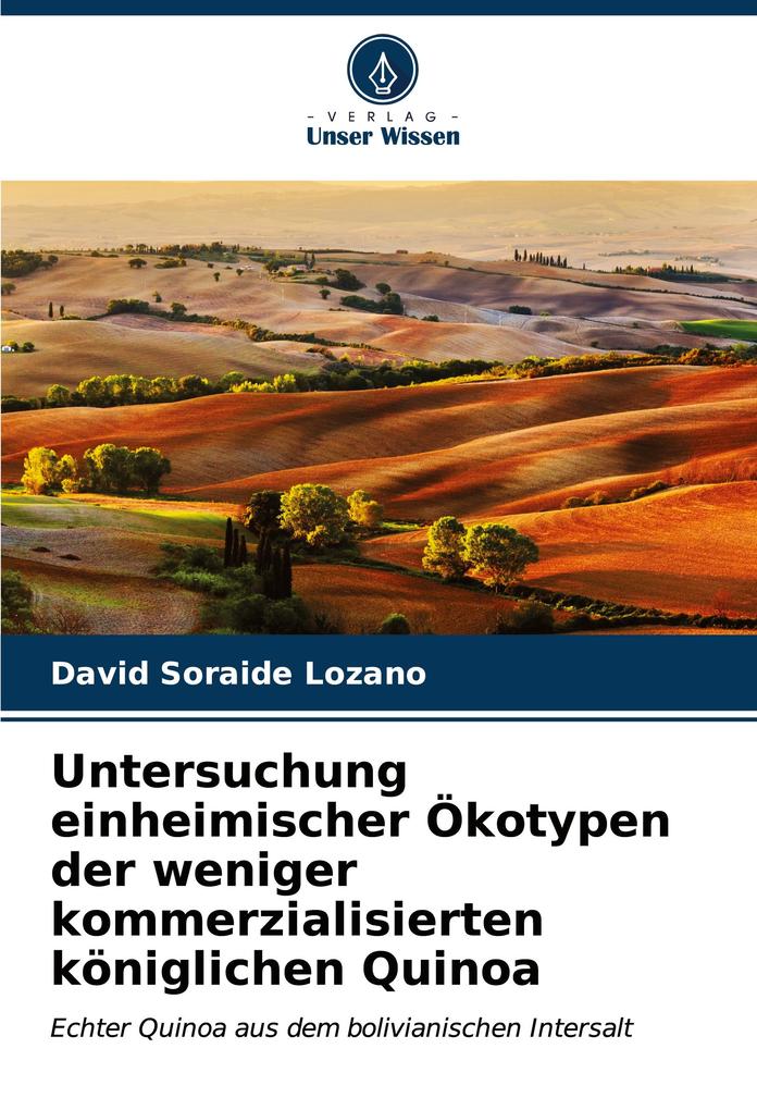 Untersuchung einheimischer Ökotypen der weniger kommerzialisierten königlichen Quinoa