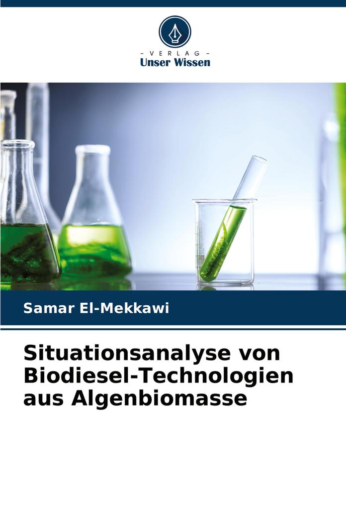 Situationsanalyse von Biodiesel-Technologien aus Algenbiomasse