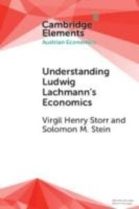 Understanding Ludwig Lachmann‘s Economics