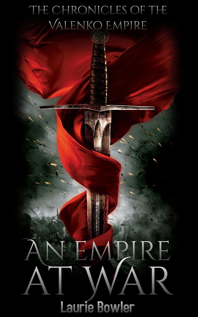 An Empire at War (The Chronicles of the Valenko Empire #1)