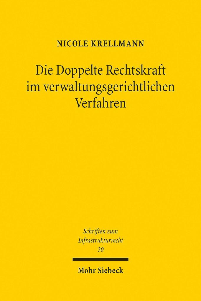 Die Doppelte Rechtskraft im verwaltungsgerichtlichen Verfahren