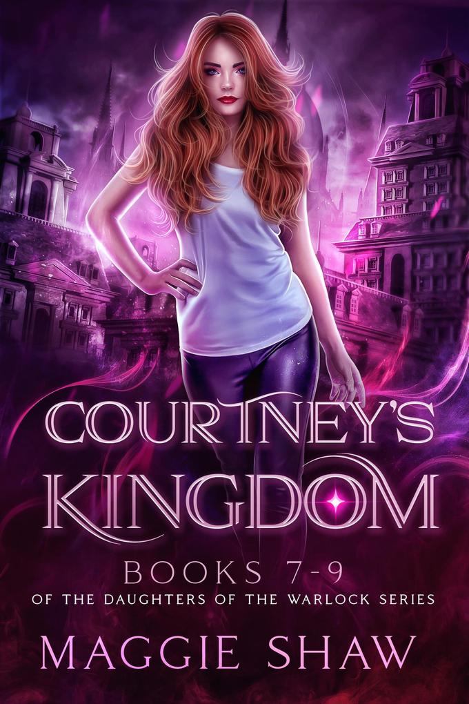 Courtney‘s Kingdom: Books 7-9 (The Daughters of the Warlocks Box-sets #3)