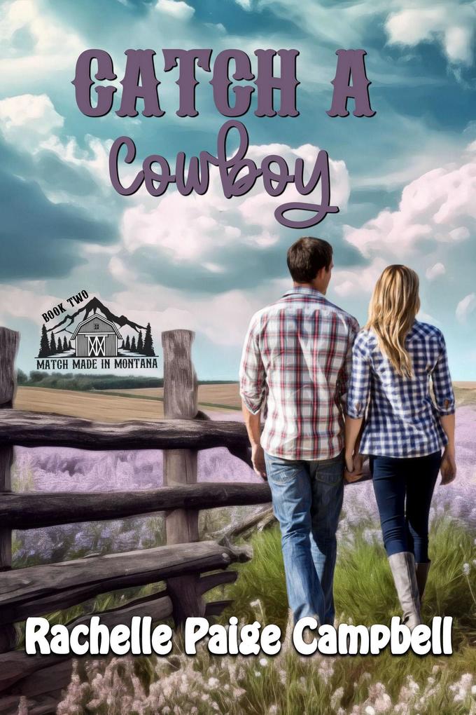 Catch A Cowboy (Match Made in Montana #2)