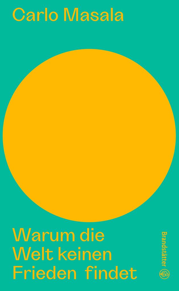 Christian Brandstätter Verlag Warum Die Welt Keinen Frieden Findet