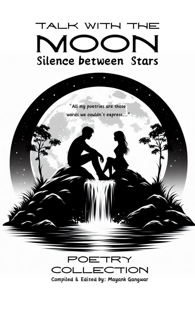 Talk With the Moon: Silence Between Stars