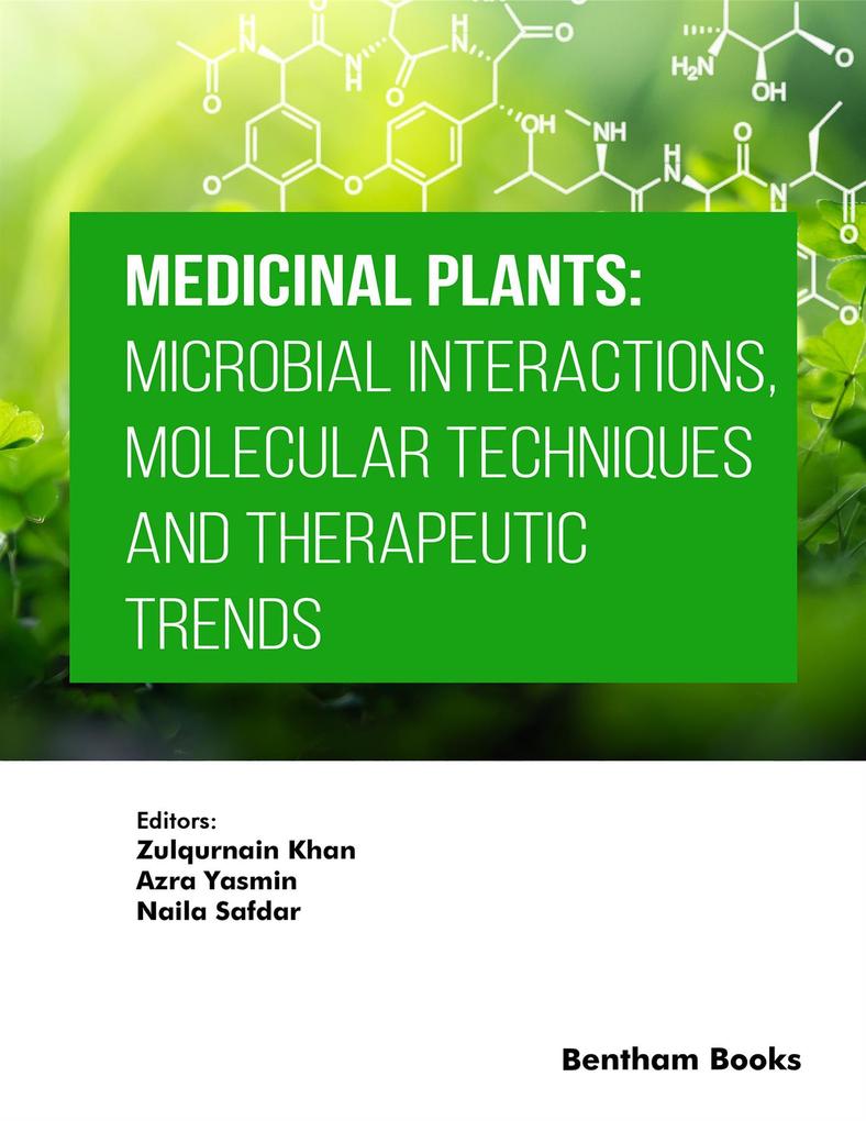 Medicinal Plants: Microbial Interactions Molecular Techniques and Therapeutic Trends